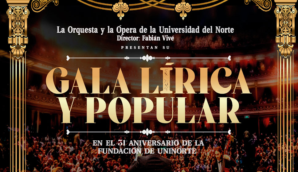 Gala Lírica y Popular en el 31º Aniversario de UniNorte