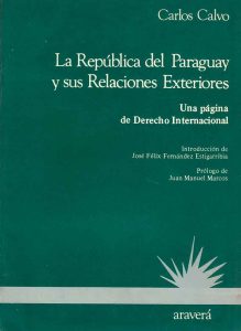 Artículos Monográficos | La República del Paraguay y sus Relaciones Exteriores